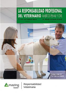 La responsabilidad profesional del veterinario, Alfredo Álvarez, Juan José Jimenez