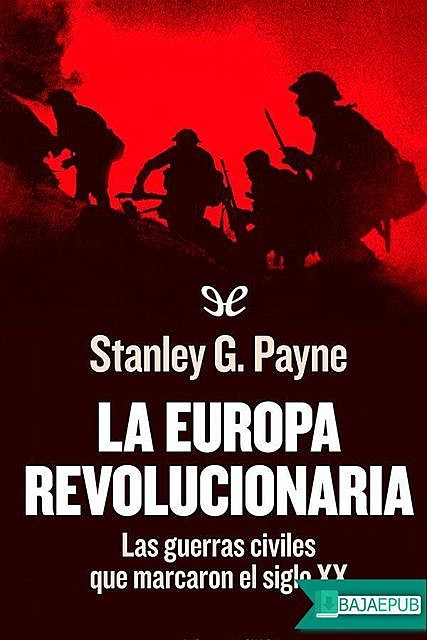 La Europa revolucionaria, Stanley G.Payne