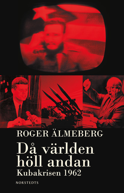 Då världen höll andan, Roger Älmeberg