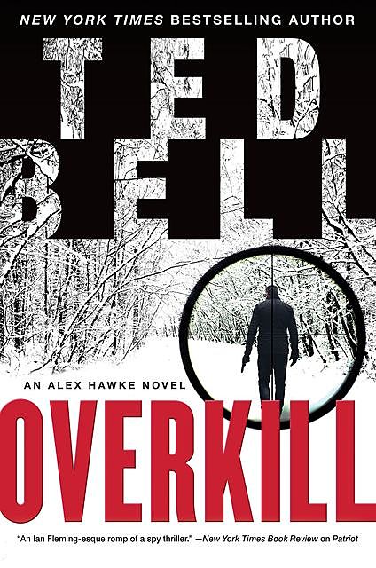 Overkill, Ted Bell