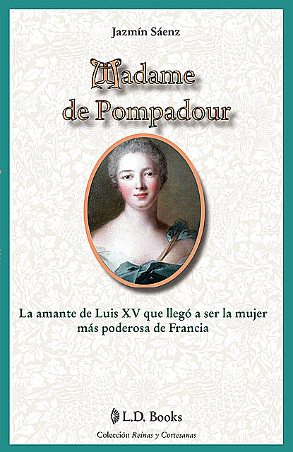 Madame de Pompadour, Jazmín Sáenz