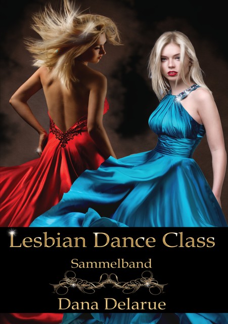 Lesbian Dance Class, Dana Delarue