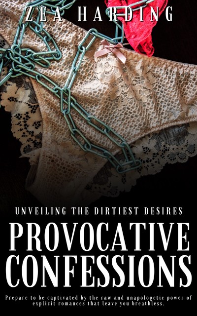 Provocative Confessions, Zea Harding