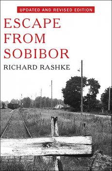 Escape from Sobibor, Richard Rashke