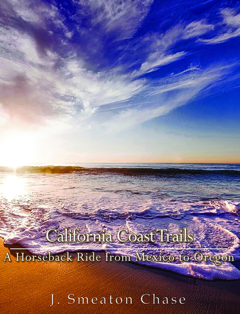 California Coast Trails, J.Smeaton Chase