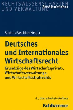 Deutsches und Internationales Wirtschaftsrecht, Daniel, Rolf Stober, Sven Eisenmenger, Stefan Bretthauer, Alexander Schall, Jürgen Plate, Klaus Bitterich, Rainer Keller, Soren Pietzcker, Wolfgang B. Schünemann, Achim Schunder, Eckhardt Moltrecht, Hans-Jörg Schmidt-Trenz, Jörg Terhechte, Marian Paschke
