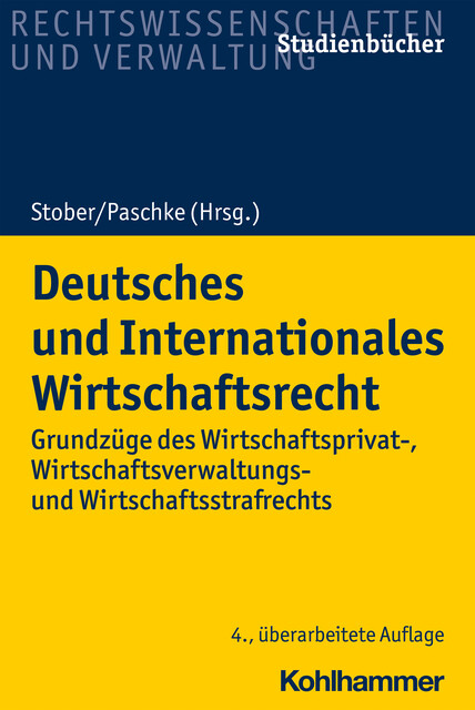 Deutsches und Internationales Wirtschaftsrecht, Daniel, Rolf Stober, Sven Eisenmenger, Stefan Bretthauer, Alexander Schall, Jürgen Plate, Klaus Bitterich, Rainer Keller, Soren Pietzcker, Wolfgang B. Schünemann, Achim Schunder, Eckhardt Moltrecht, Hans-Jörg Schmidt-Trenz, Jörg Terhechte, Marian Paschke