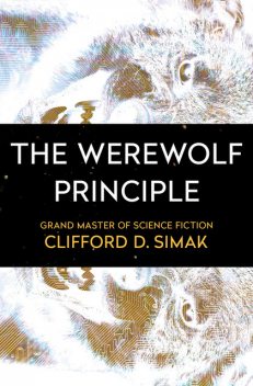 The Werewolf Principle, Clifford Simak