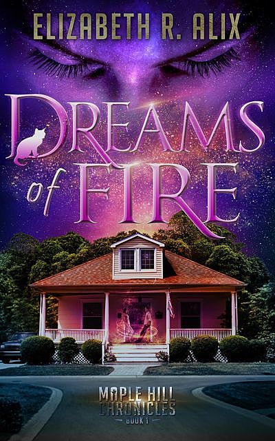 Dreams of Fire, Elizabeth R Alix