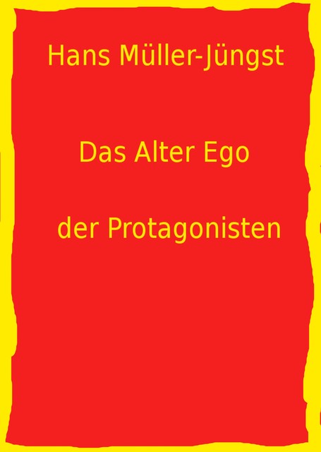 Das Alter Ego der Protagonisten, Hans Müller-Jüngst