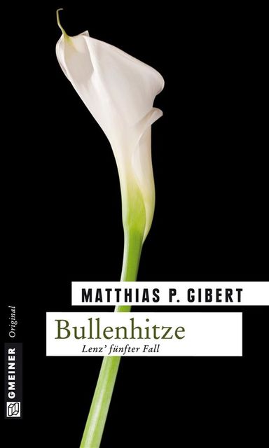 Bullenhitze, Matthias P. Gibert
