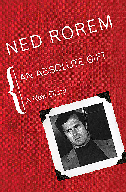 An Absolute Gift, Ned Rorem