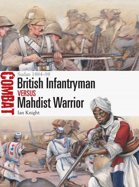 British Infantryman vs Mahdist Warrior, Ian Knight
