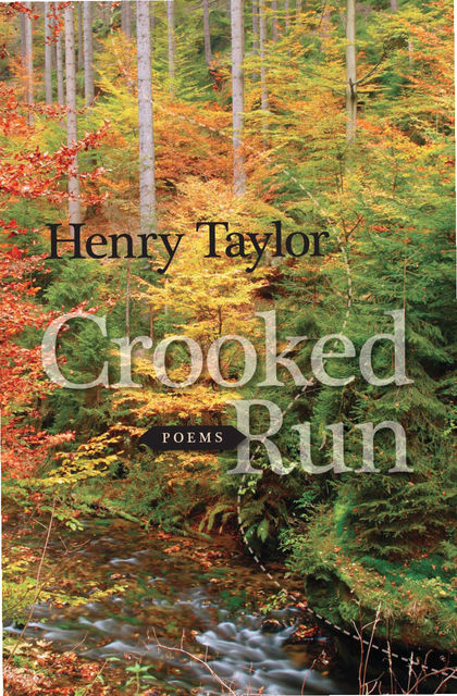 Crooked Run, Henry Taylor