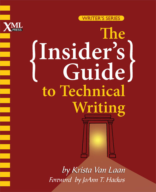 The Insider's Guide to Technical Writing, Krista Van Laan