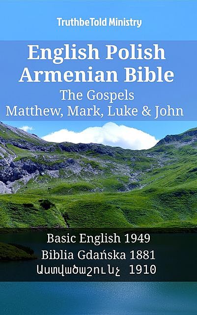 English Polish Armenian Bible – The Gospels – Matthew, Mark, Luke & John, Truthbetold Ministry