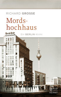 Mordshochhaus, Richard Grosse
