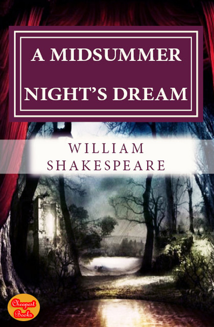 A Midsummer Night's Dream, William Shakespeare