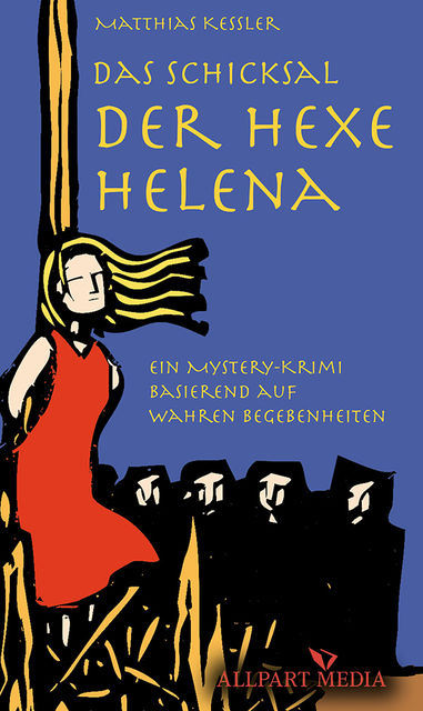 Das Schicksal der Hexe Helena, Matthias Kessler