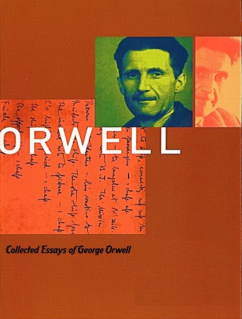 Collected Essays, George Orwell