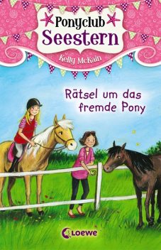Ponyclub Seestern 3 – Rätsel um das fremde Pony, Kelly McKain