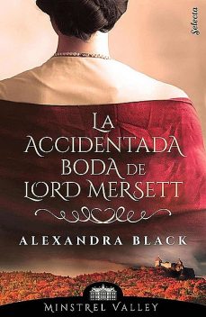 La accidentada boda de lord Mersett, Alexandra Black