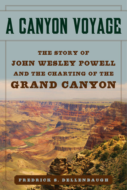 A Canyon Voyage, Frederick Samuel Dellenbaugh