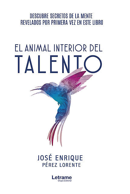 El animal interior del talento, José Enrique Pérez Lorente