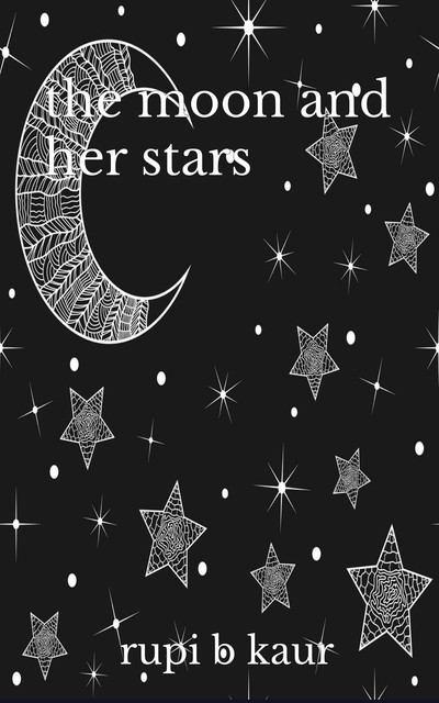 the moon and her stars, Rupi Kaur