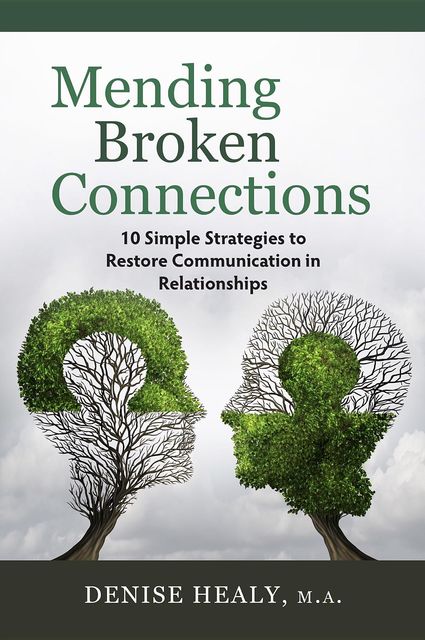 Mending Broken Connections, Denise Healy