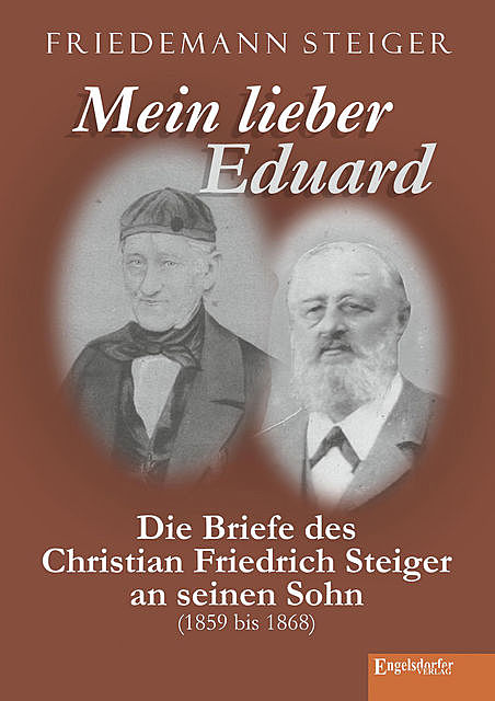 Mein lieber Eduard, Friedemann Steiger