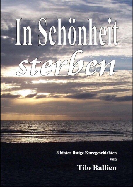 In Schönheit sterben, Tilo Ballien