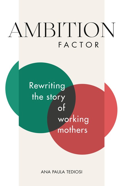Ambition Factor, Ana Paula Tediosi