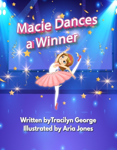 Macie Dances a Winner, Tracilyn George