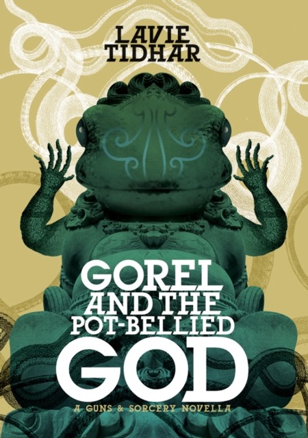 Gorel and the Pot-Bellied God, Lavie Tidhar