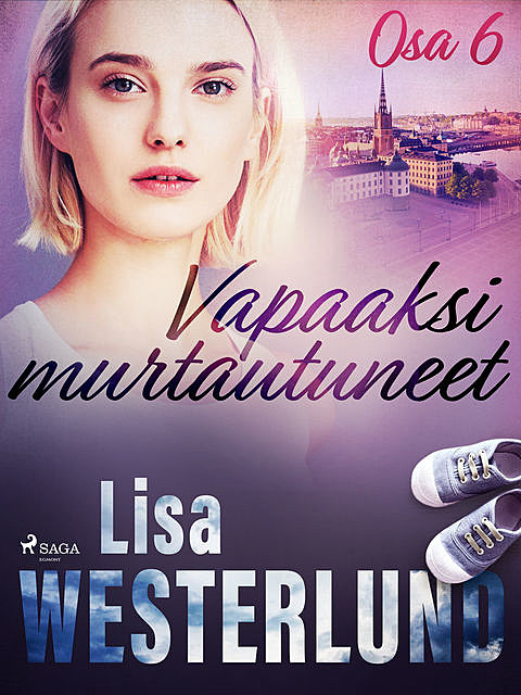 Vapaaksi murtautuneet – Osa 6, Lisa Westerlund
