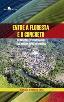Entre a floresta e o concreto, Adnilson de Almeida Silva