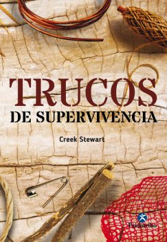 Trucos de supervivencia, Creek Stewart