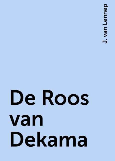 De Roos van Dekama, J. van Lennep