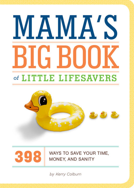 Mama's Big Book of Little Lifesavers, Kerry Colburn