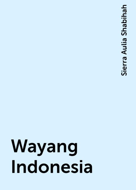 Wayang Indonesia, Sierra Aulia Shabihah