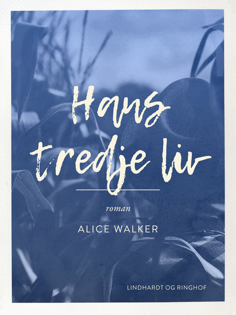 Hans tredje liv, Alice Walker