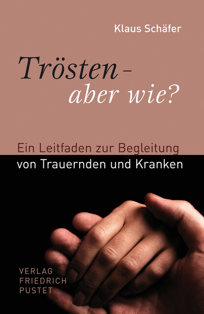 Trösten – aber wie, Klaus Schäfer
