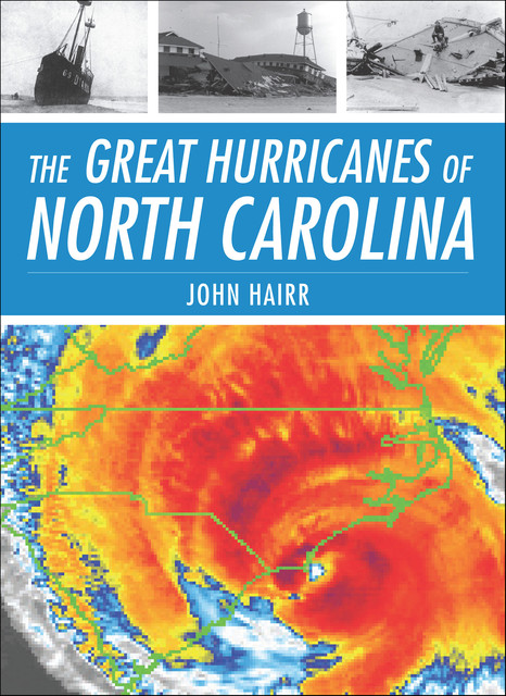 Great Hurricanes of North Carolina, John Hairr