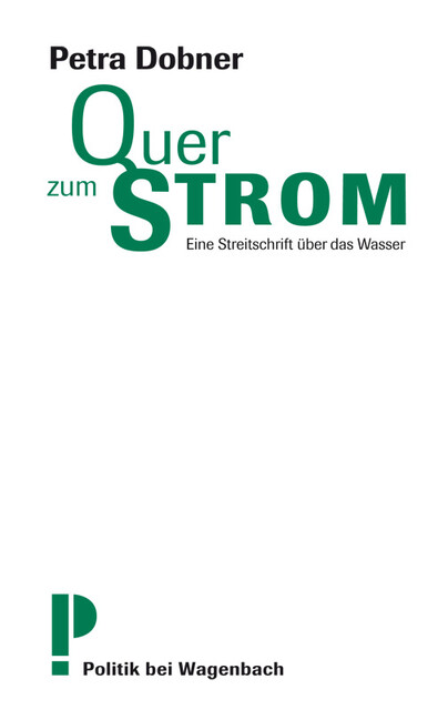 Quer zum Strom, Petra Dobner