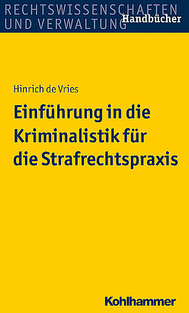 Einführung in die Kriminalistik für die Strafrechtspraxis, Hinrich de Vries