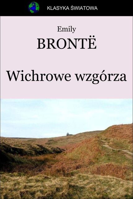 Wichrowe wzgórza, Emily Brontë