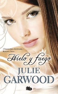 Hielo Y Fuego, Julie Garwood