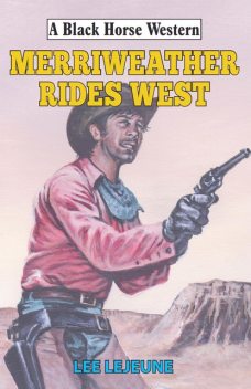 Merriweather Rides West, Lee Lejeune