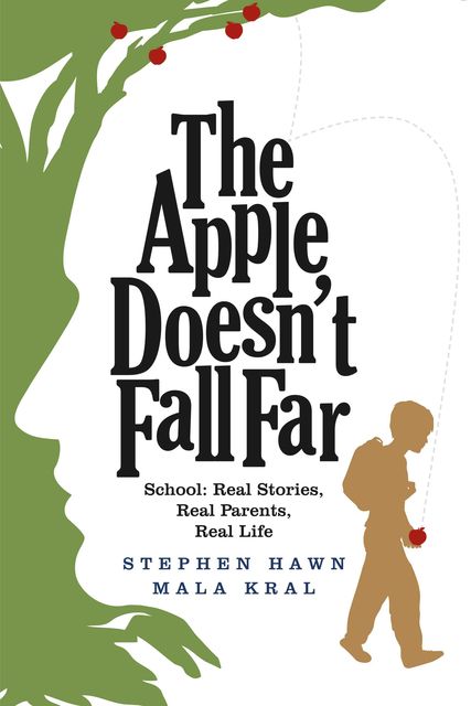 The Apple Doesn't Fall Far, Mala Kral, Stephen Hawn